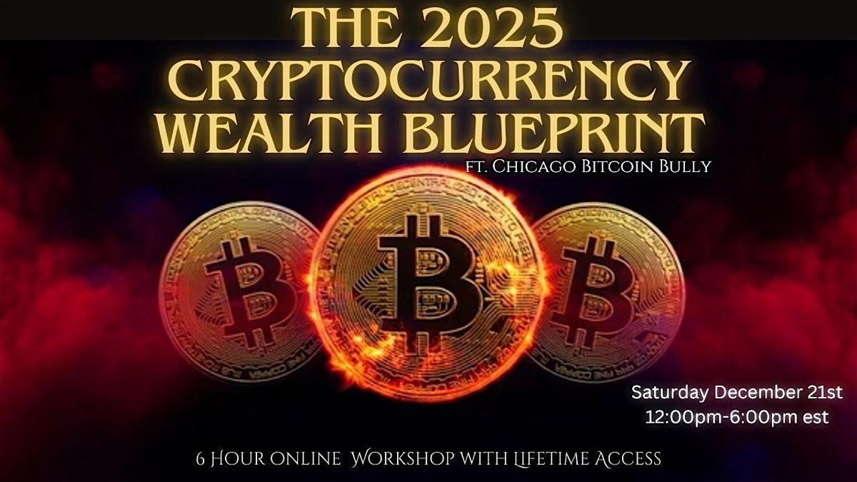 The 2025 Cryptocurrency Wealth Blueprint