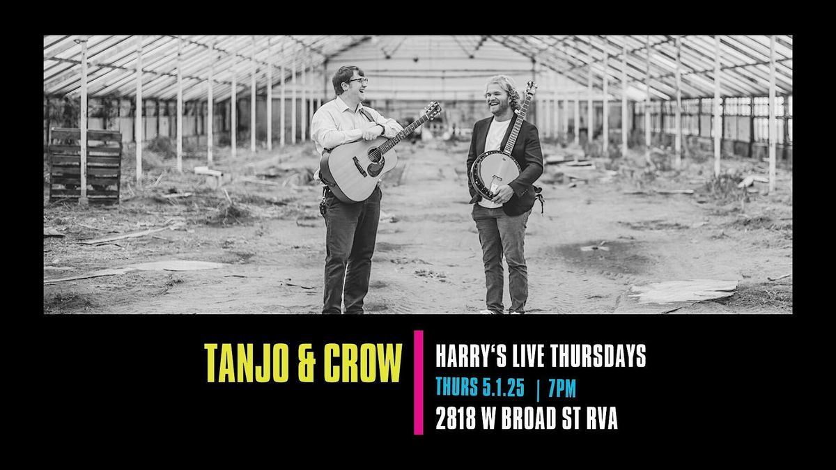 Harry's LIVE Presents Tanjo & Crow