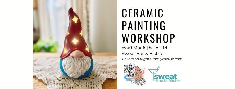 Ceramic Painting Workshop: Lighted Gnomes & more!