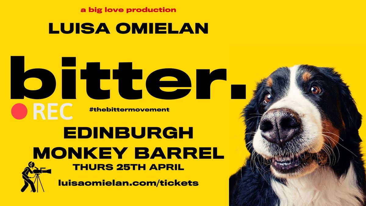 Bitter - Stand up show - Edinburgh