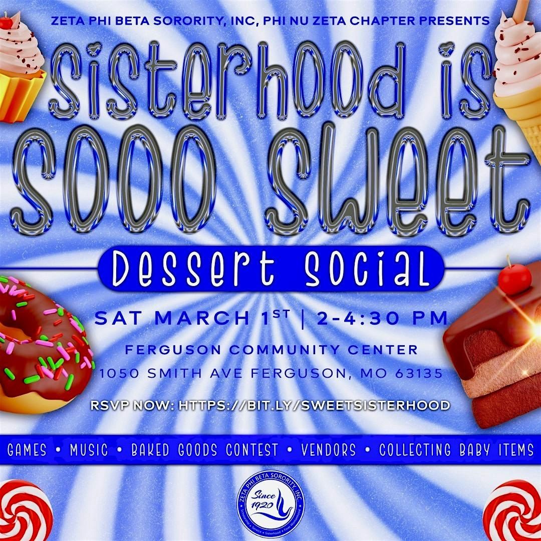 Sisterhood is SOOO Sweet: Dessert Social