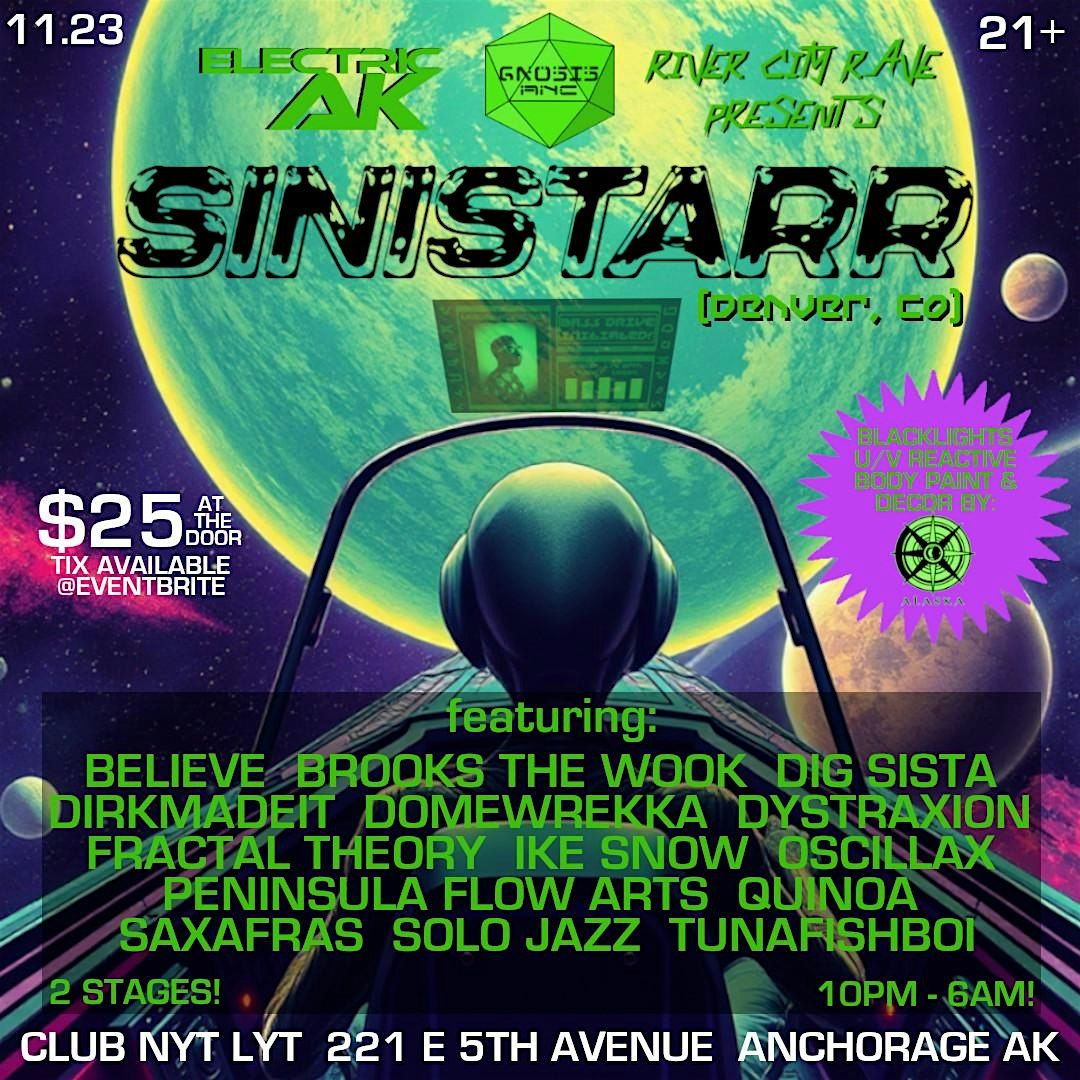 Electric AK, Gnosis ANC & River City Rave Presents: SINISTARR