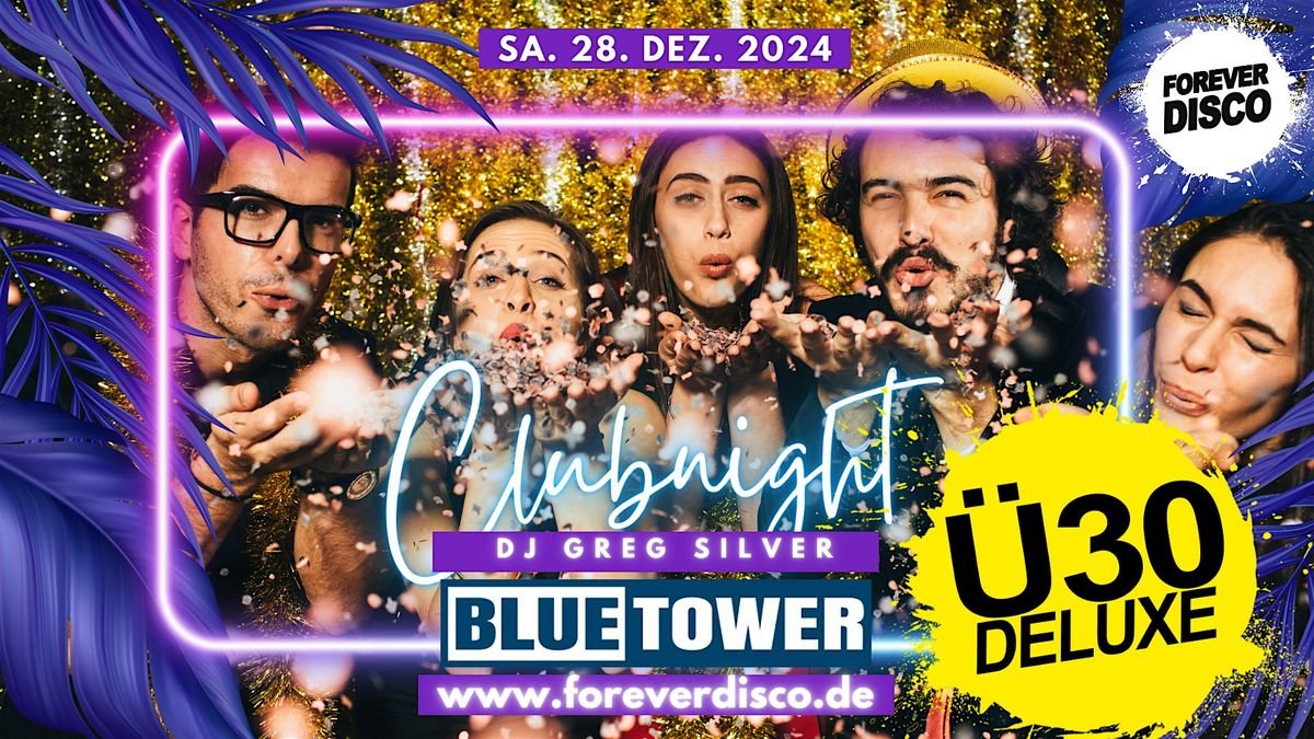 \u00dc30 DELUXE CLUBNIGHT @\u00a0BLUE TOWER