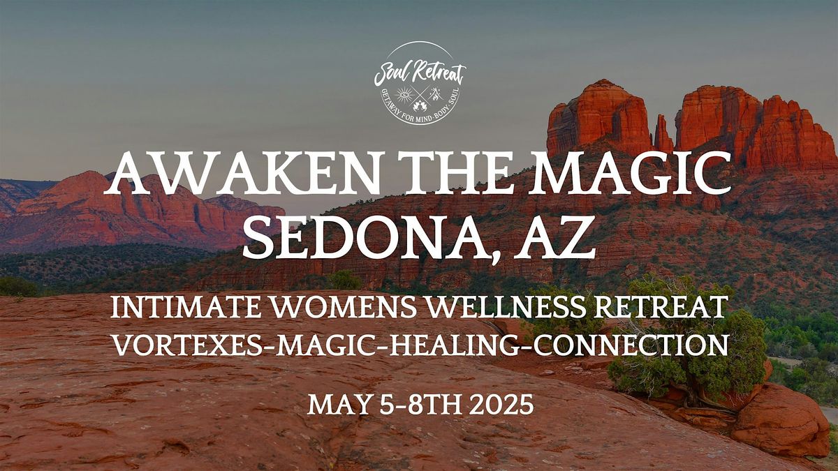 Awaken The Magic: Sedona Soul Retreat