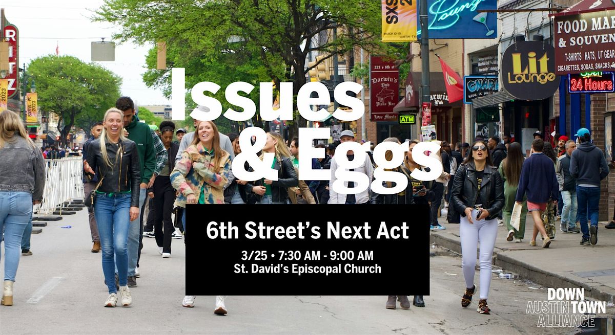 Issues & Eggs: 6th Street\u2019s Next Act