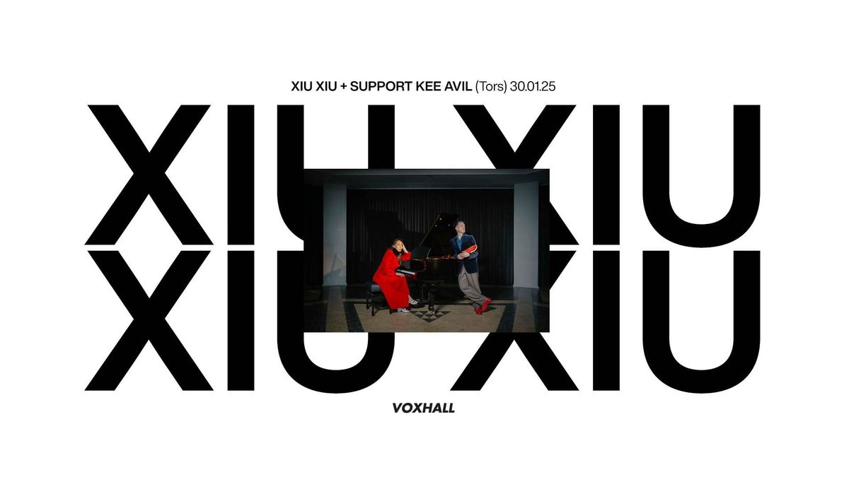 Xiu Xiu + support Kee Avil p\u00e5 VoxHall