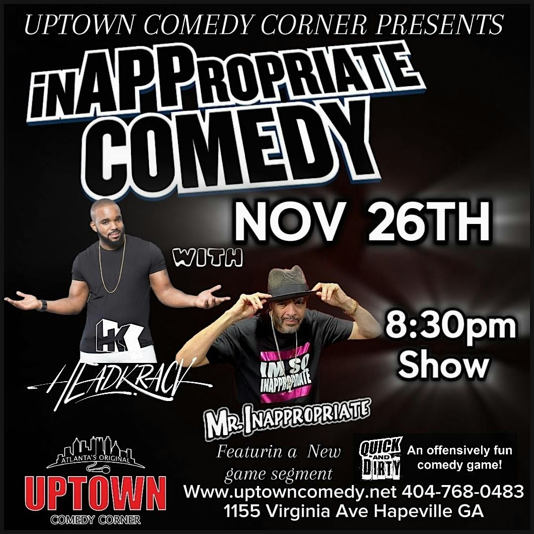 Inappropriate Nights Presents: Inappropriate  Comedy, Hosted by HeadKrack