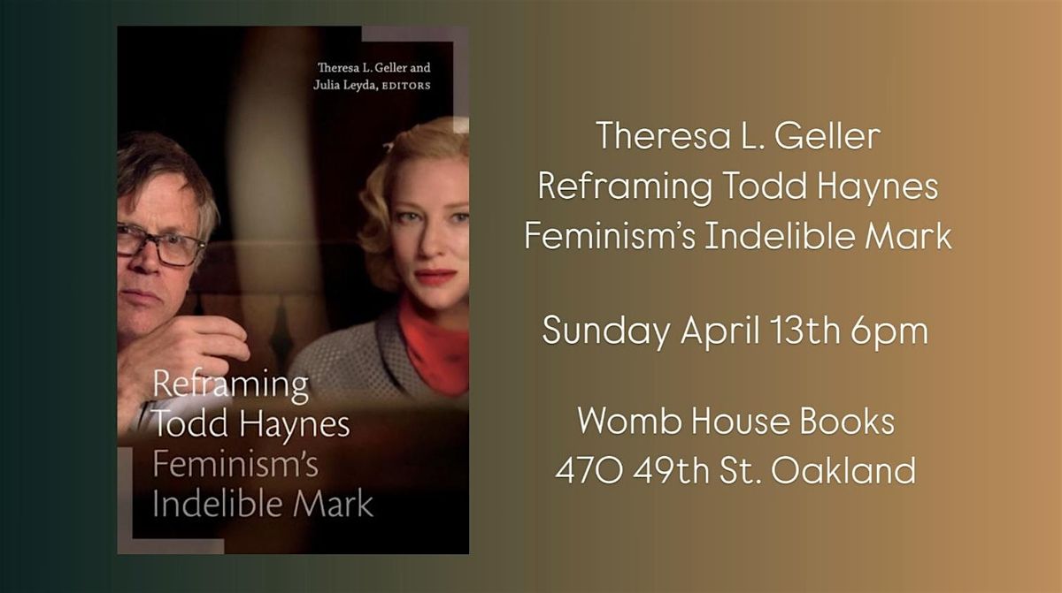 Reframing Todd Haynes: Feminism's Indelible Mark with Theresa L. Geller