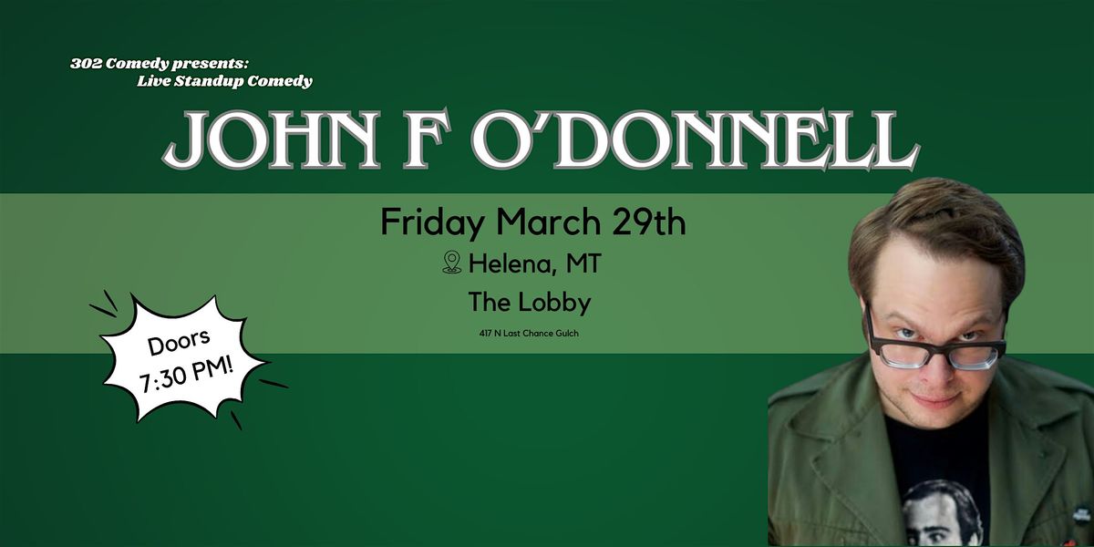 Live Standup Comedy with John F O'Donnell at The Lobby!