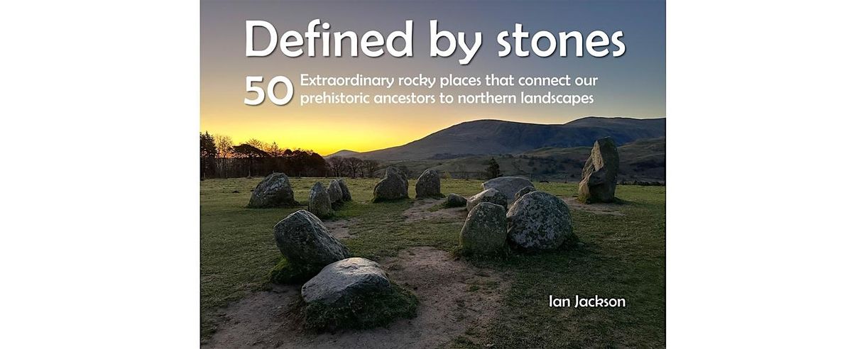 December Open Day | Defined by Stones: a talk by Ian Jackson