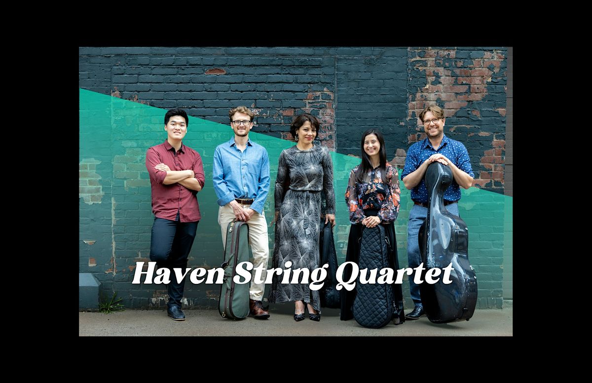 Haven String Quartet Chamber Series #1: New Beginnings