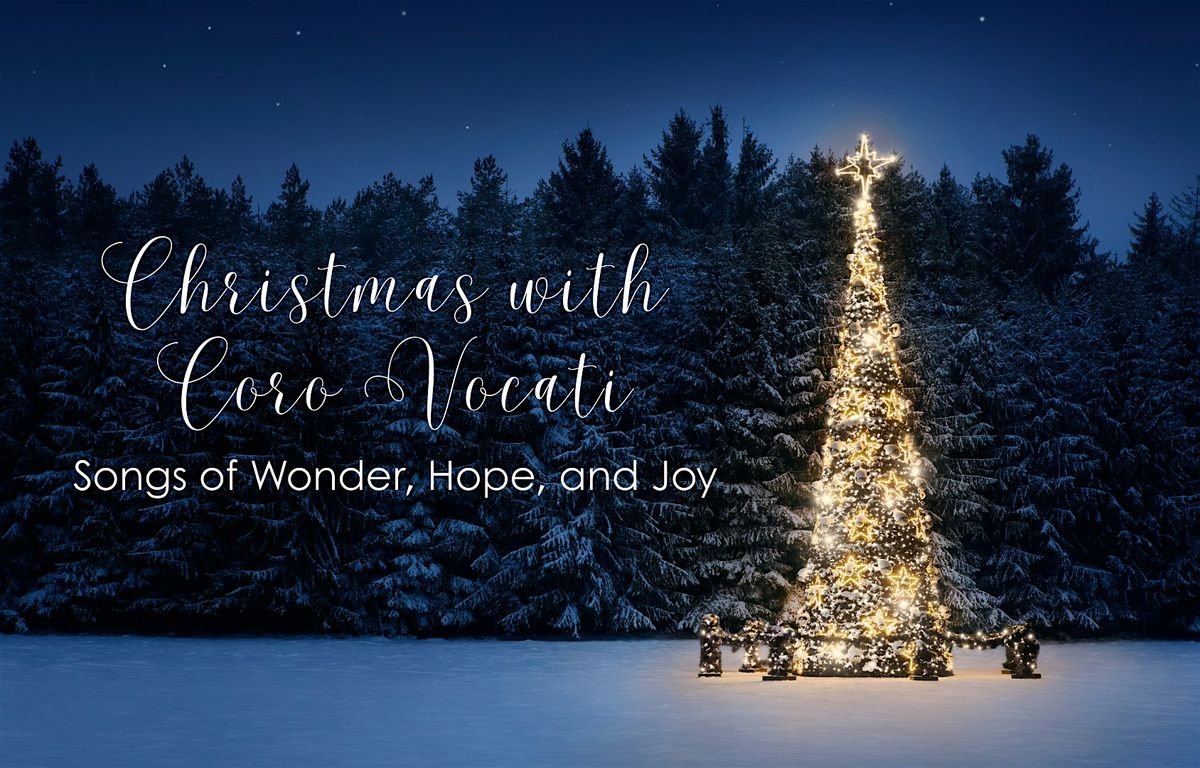 Christmas with Coro Vocati: Songs of Wonder, Hope, and Joy