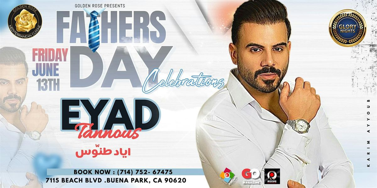 EYAD TANNOUS CONCERT | FATHERS DAY PARTY