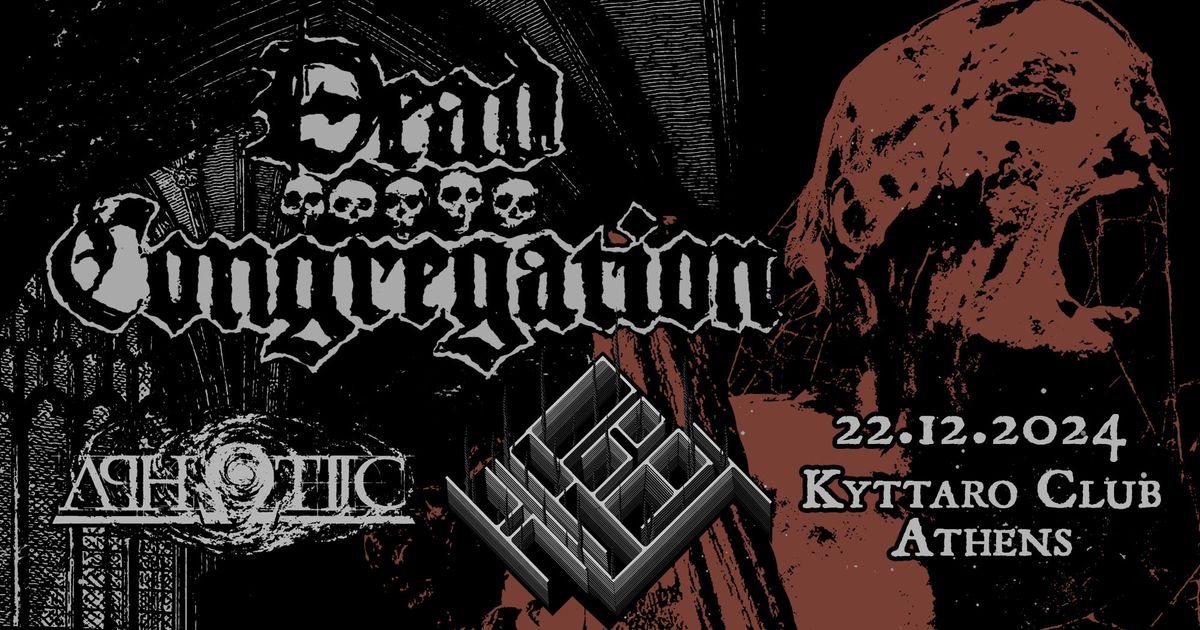 Dead Congregation \/ Aphotic \/ Kvadrat - LIVE IN ATHENS at Kyttaro Club