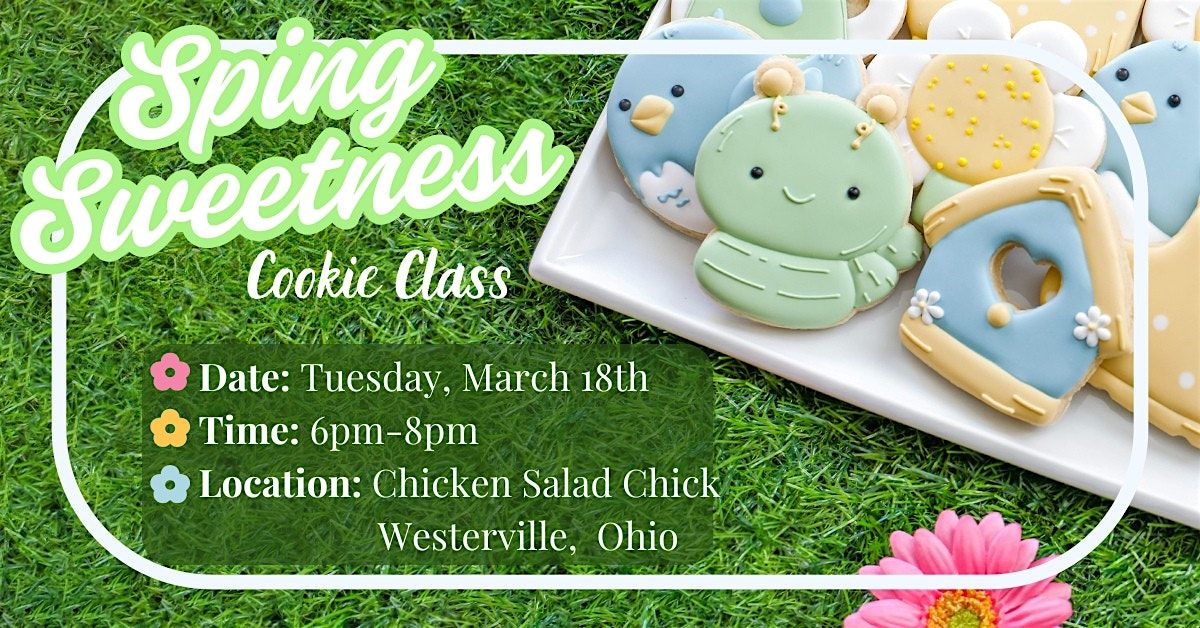 6:00p - Spring Sweetness Sugar Cookie Class