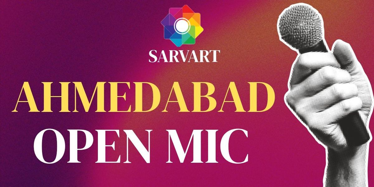 Open Mic Ahmedabad by SarvArt
