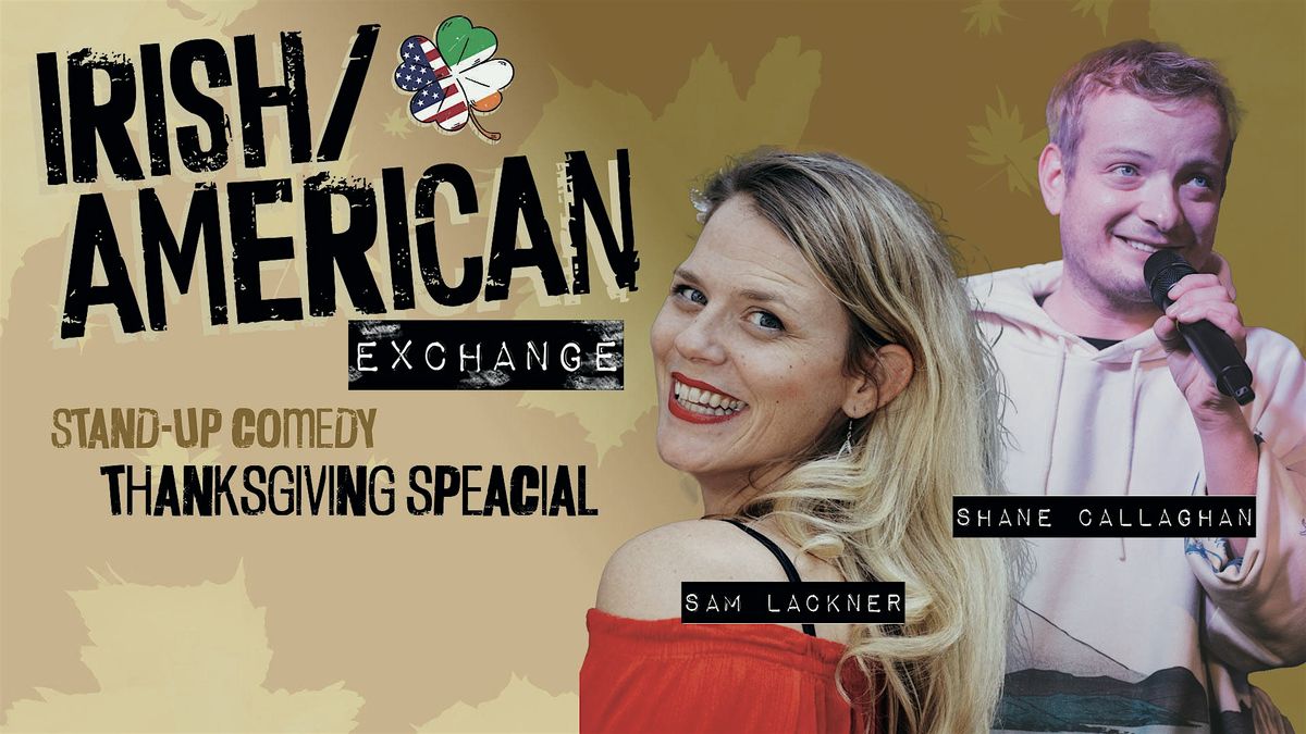 Irish\/ America Exchange Stand-up Comedy Thanksgiving Special in Belgrade