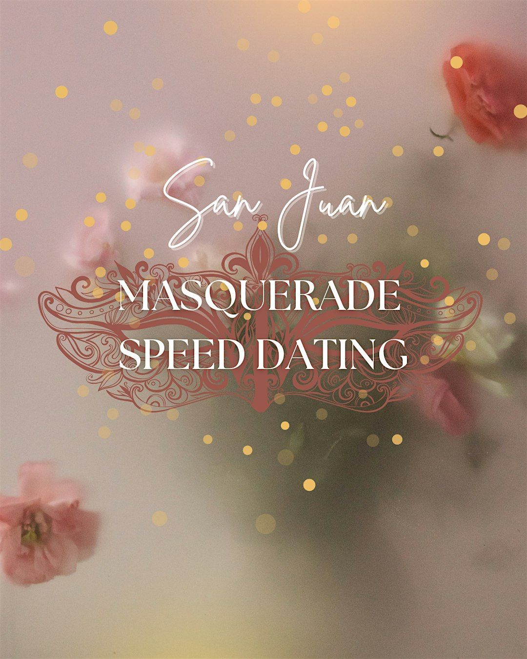 Masquerade Speed Dating San Juan | Ages 25-38 | Real Connections-No Swiping