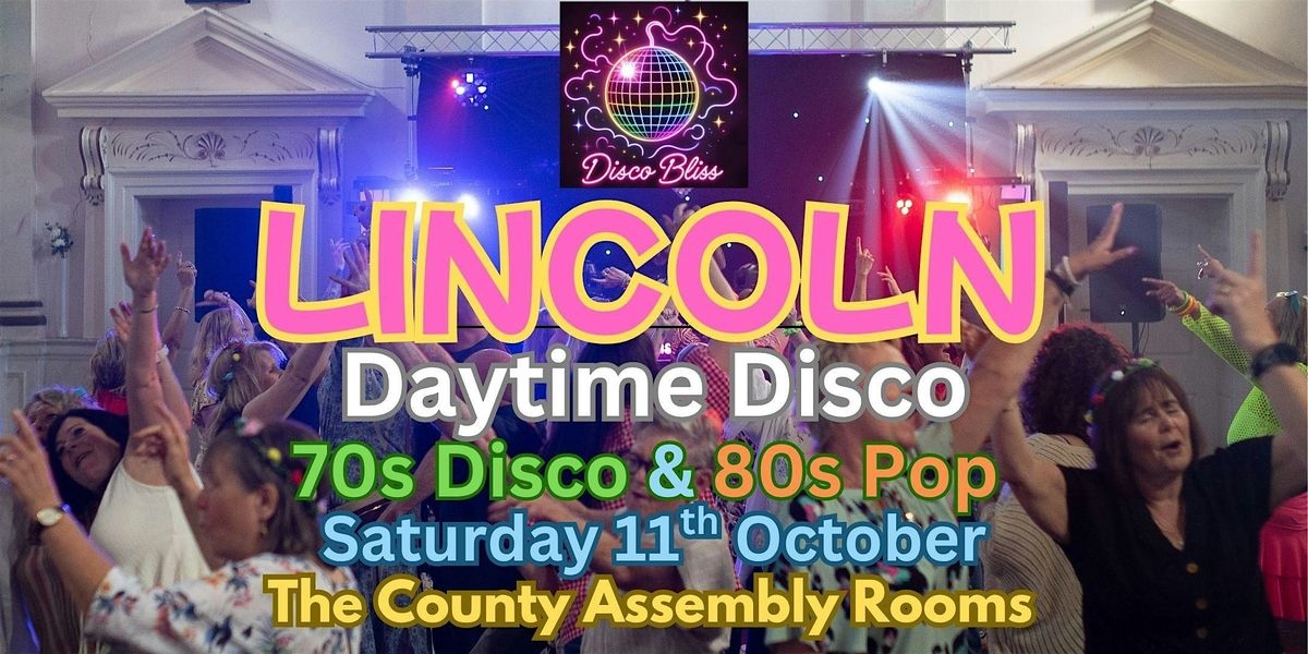 Disco Bliss -Day Party- 70s Disco 80s Pop - Lincoln - Saturday 11th October