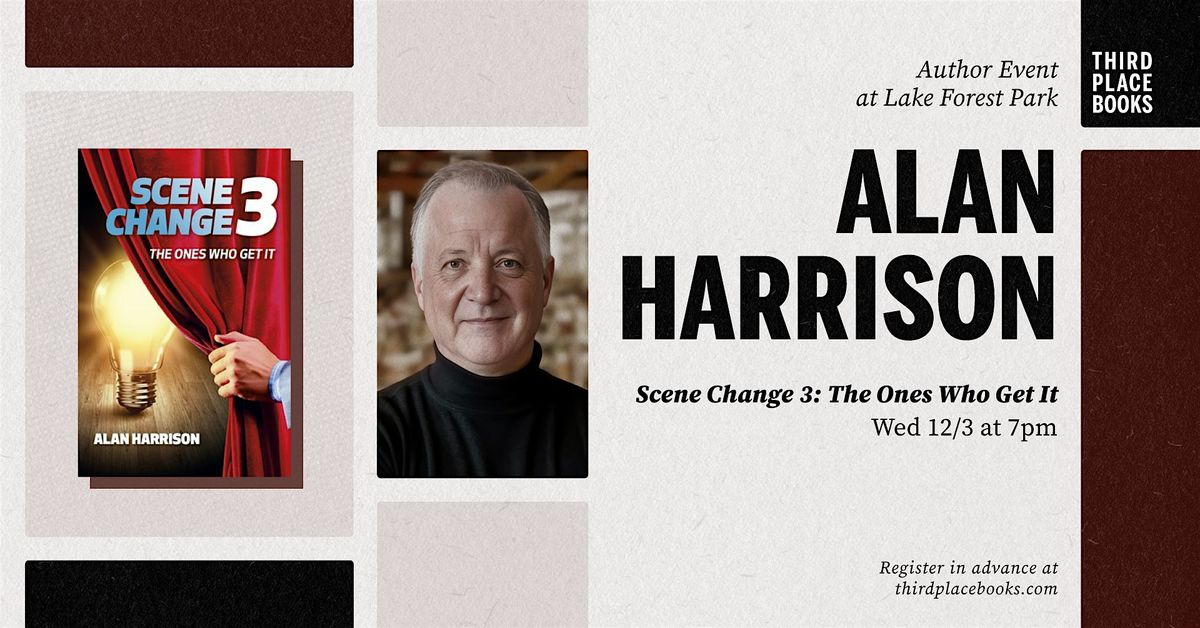 Alan Harrison presents 'Scene Change 3: The Ones Who Get It'