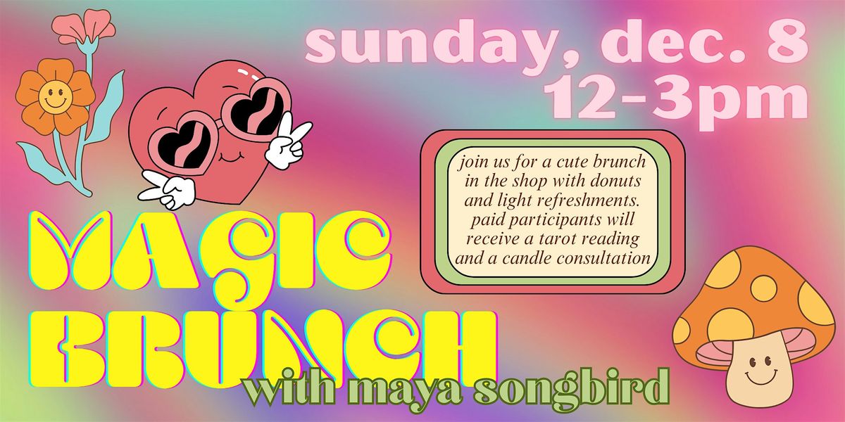 MAGIC BRUNCH with Maya Songbird