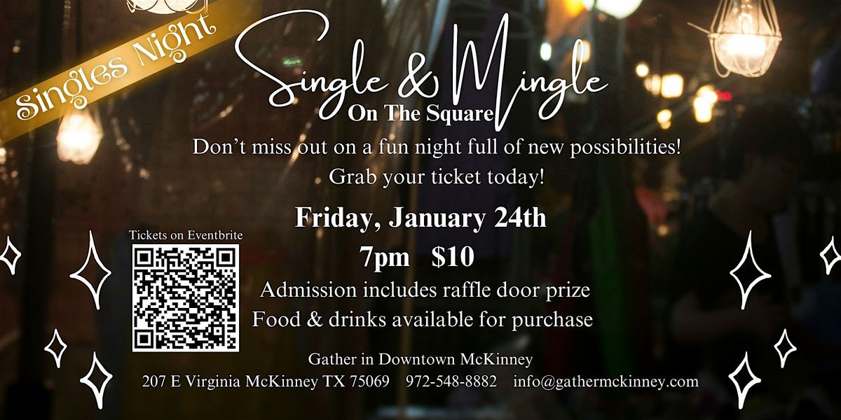 Single and Mingle on the Square