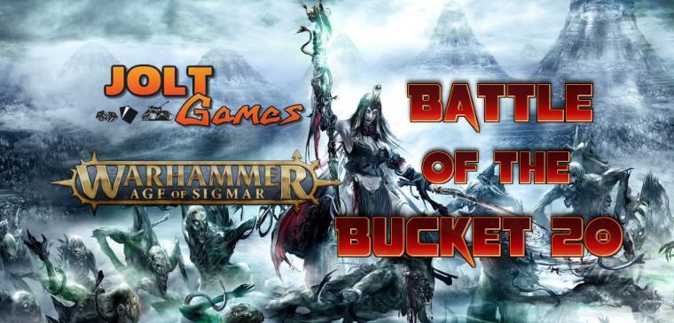 Jolt Games - Age of Sigmar Battle of the Bucket 20