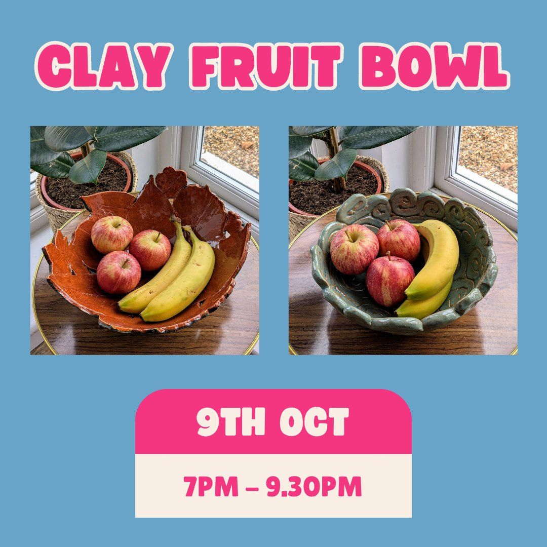 Clay Fruit bowl workshop