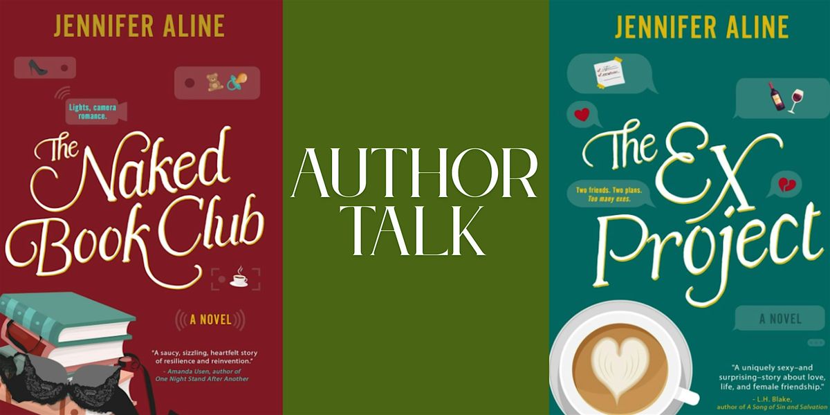Author Talk with Jennifer Aline (The Ex Project & The Naked Book Club)