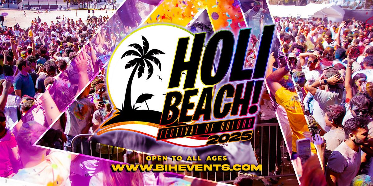 Holi Beach Festival 2025 : LA's Biggest Festival of Color March 15th