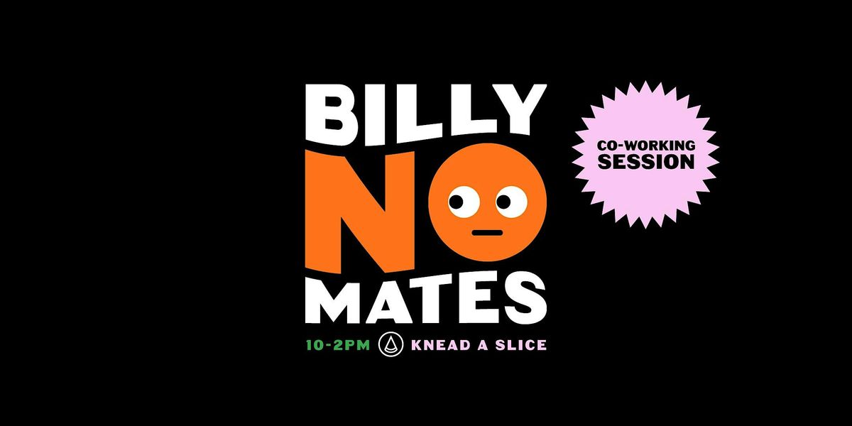 Billy No Mates - Bishop Auckland Monthly Coworking