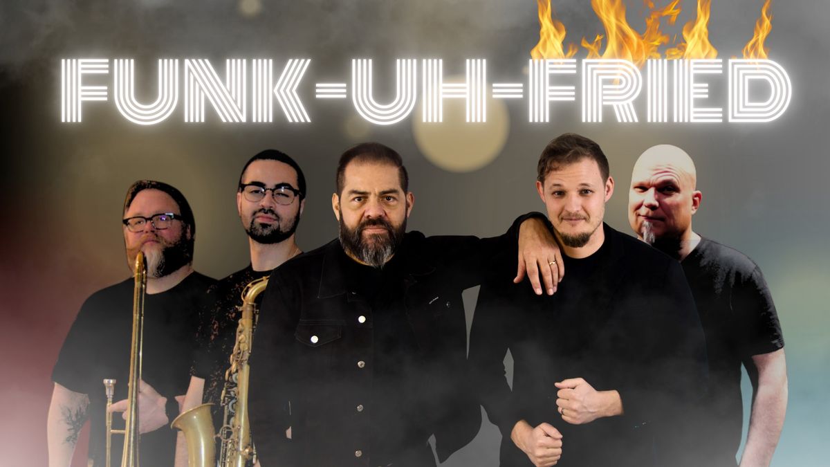 Funk-UH-Fried @ Monk's