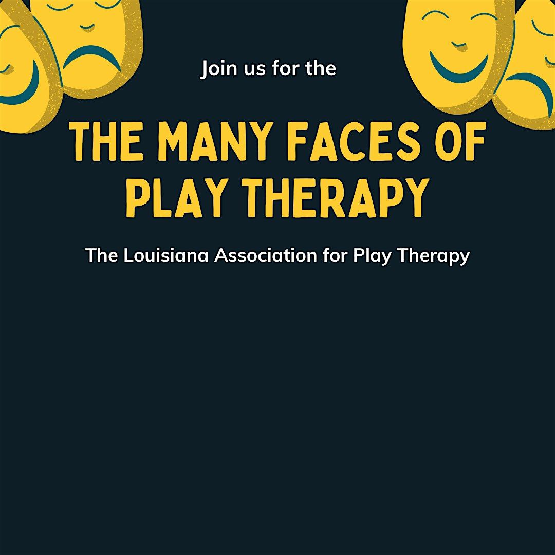 The Louisiana Association for Play Therapy Annual Conference