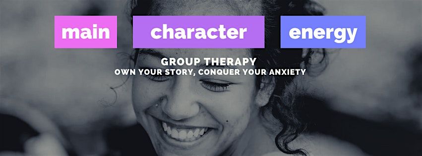 Embody Main Character Energy: A Group Therapy Journey