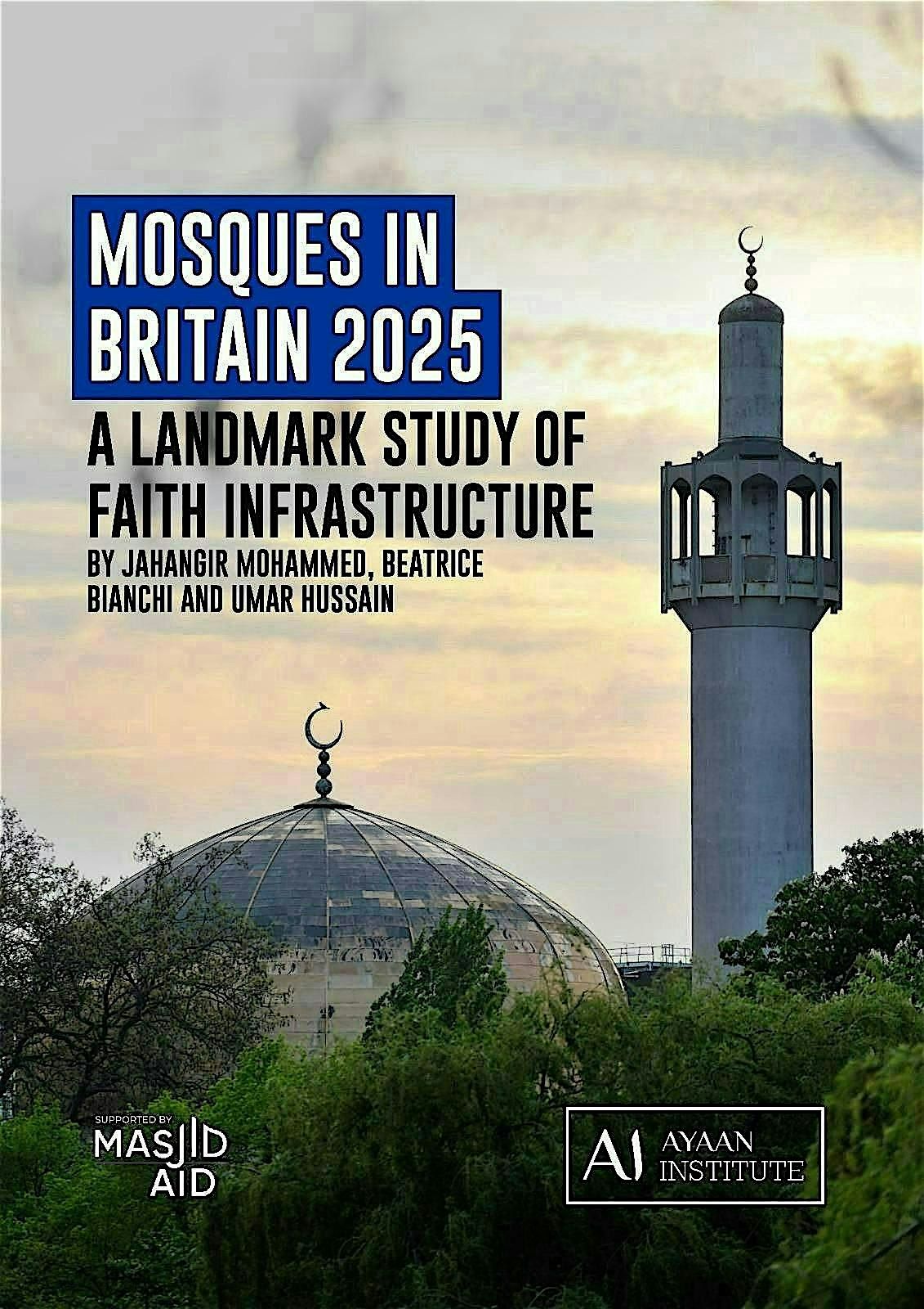 REPORT LAUNCH: MOSQUES IN BRITAIN: A LANDMARK STUDY OF FAITH INFRASTRUCTURE
