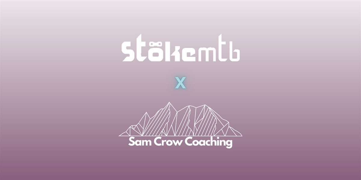 St\u00f6ke Session: Mental Skills (Collab w\/Sam Crow Coaching)
