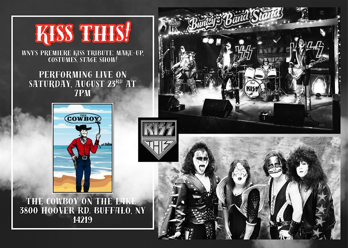 KISS THIS! LIVE at the Cowboy on the Lake