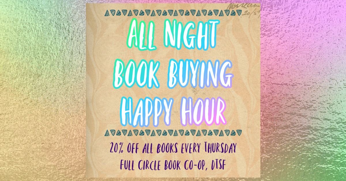 All Night Book Buying Happy Hour - Every Thursday!