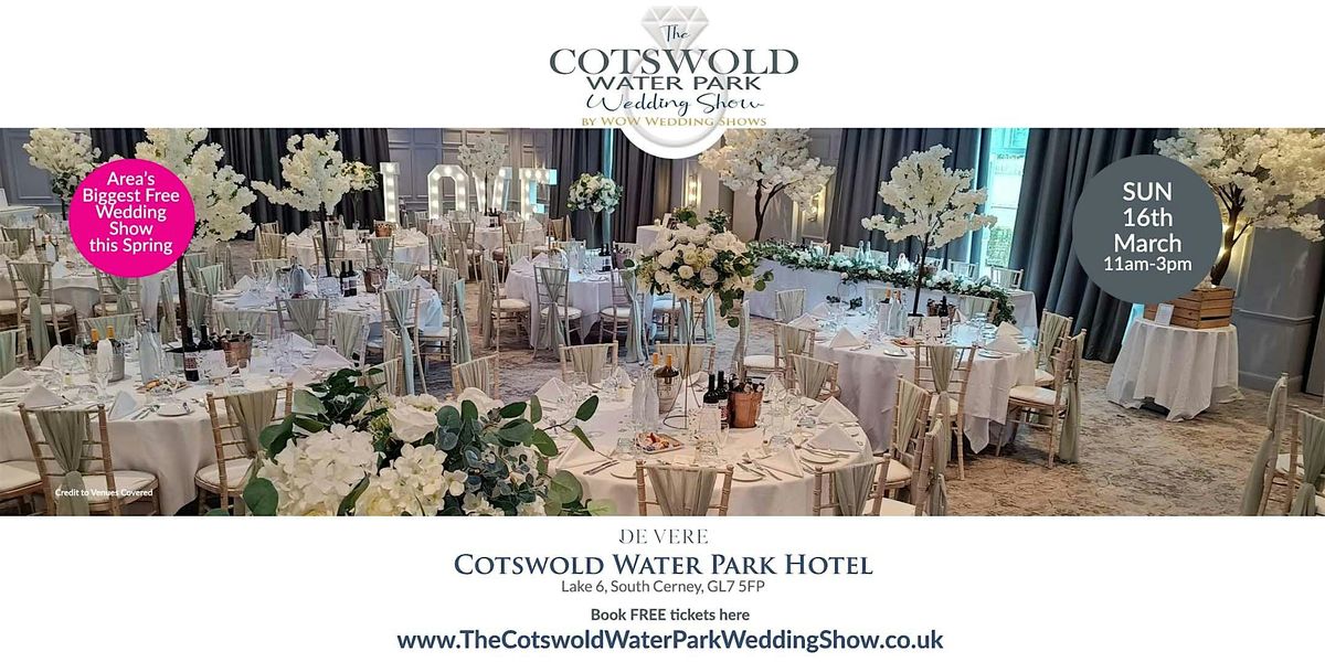 The Cotswold Water Park Wedding Show Sunday 16th March 2025