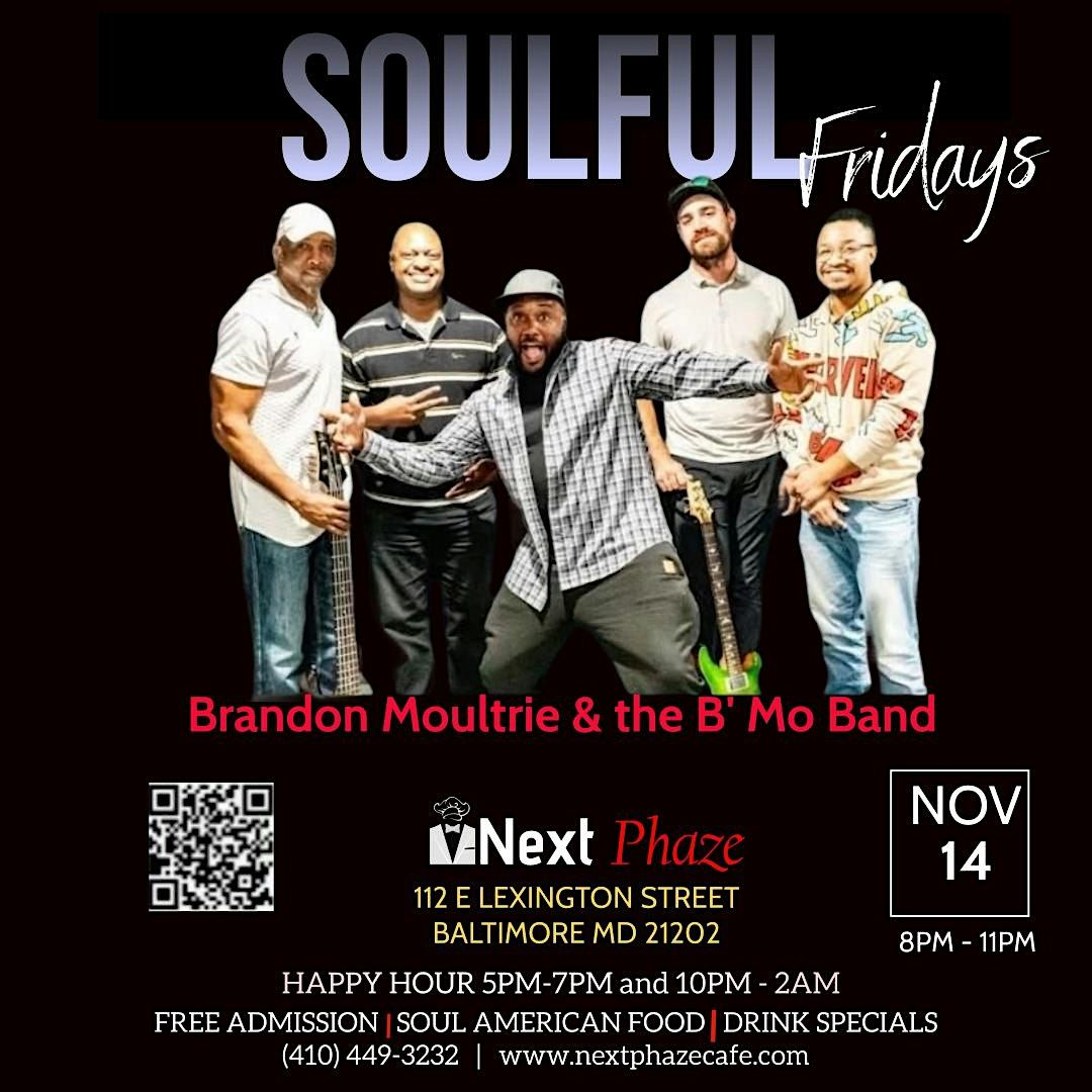 Soulful Fridays ft. Brandon Moultrie & the B Mo Band