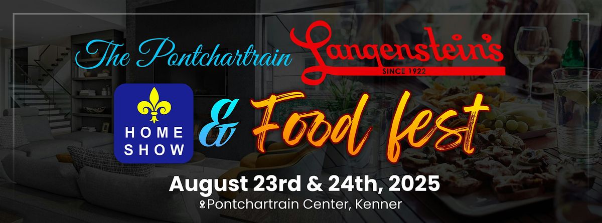 Fall Pontchartrain Home Show & Langenstein's Food Fest