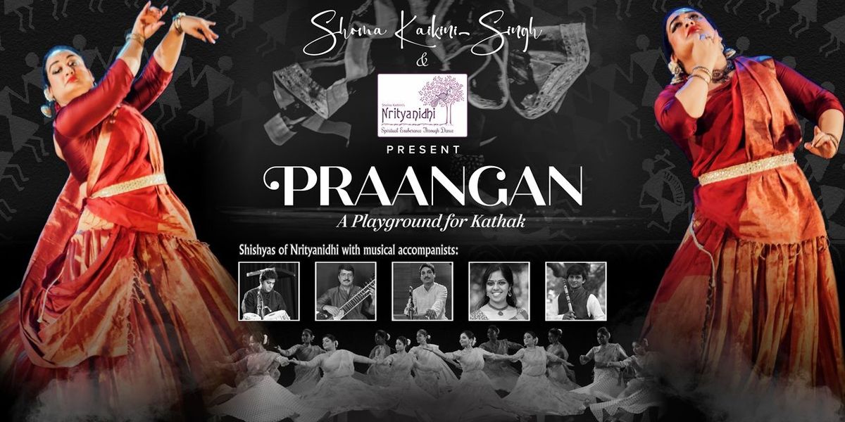 PRAANGAN - A Playground for Kathak