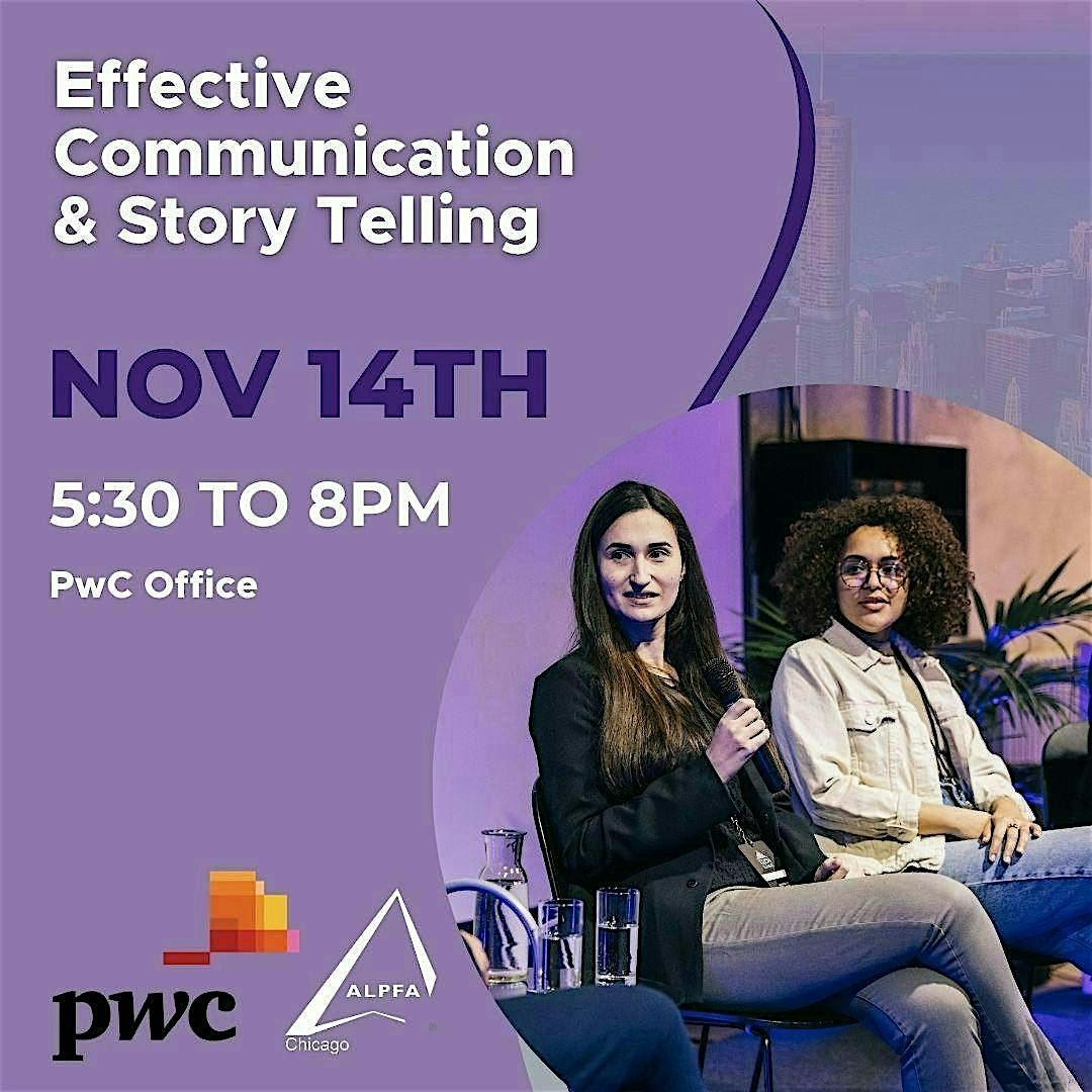 ALPFA Chicago & PWC: Effective Communication & Story Telling