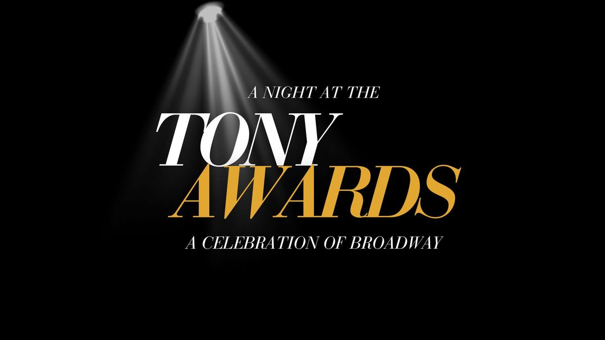 A Night at the Tony Awards : A Celebration of Broadway