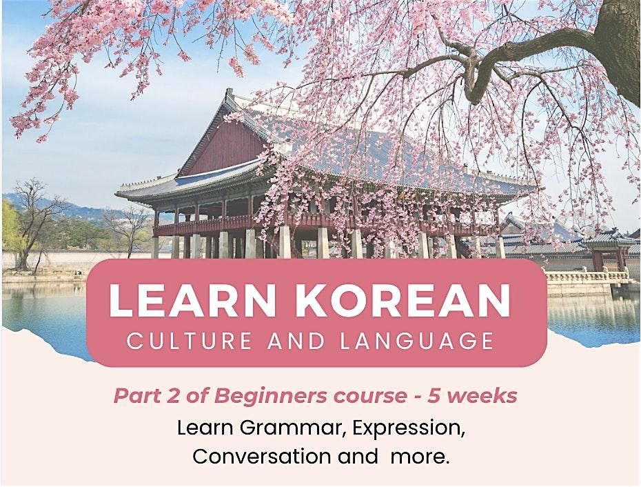 Learn Korean Culture and Language Part 2 of Beginners Course