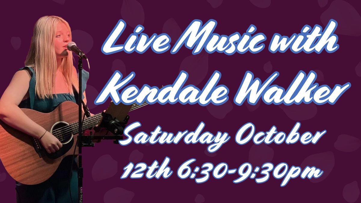 Live Music with Kendale Walker