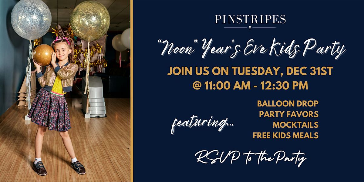 Pinstripes Noon Years Eve Party! - BETHESDA, MD!