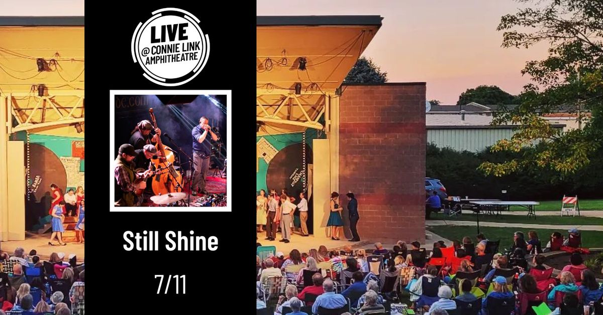 Still Shine - LIVE @ Connie Link Amphitheatre