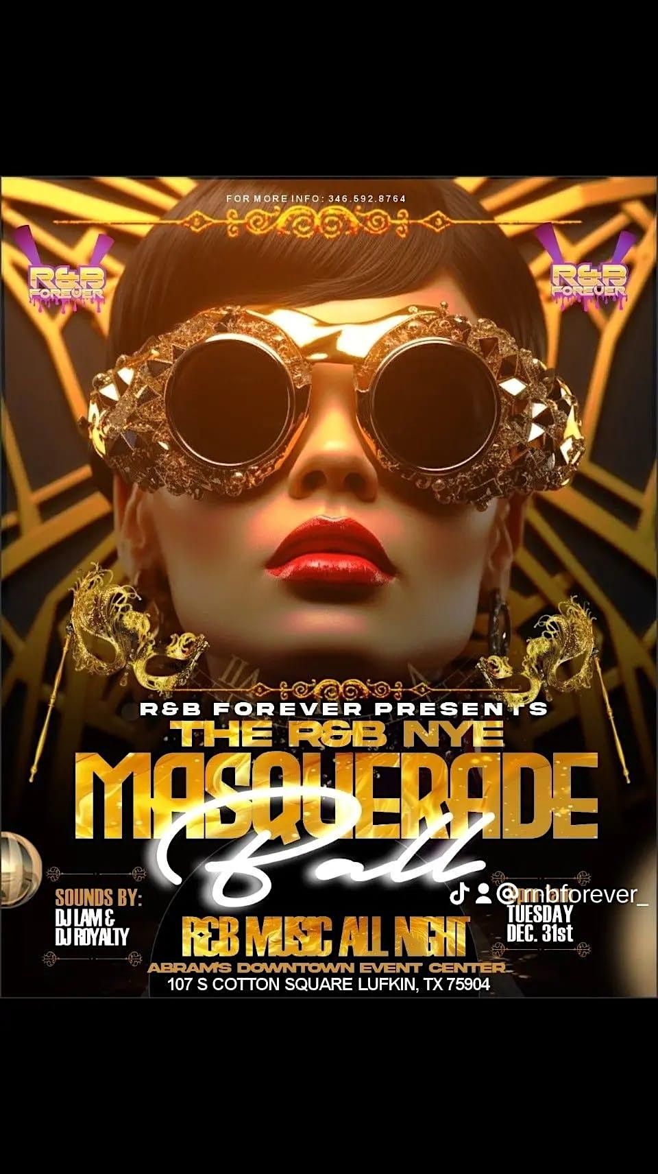 R&B FOREVER PRESENTS...NYE THE R&B MASQUARADE BALL