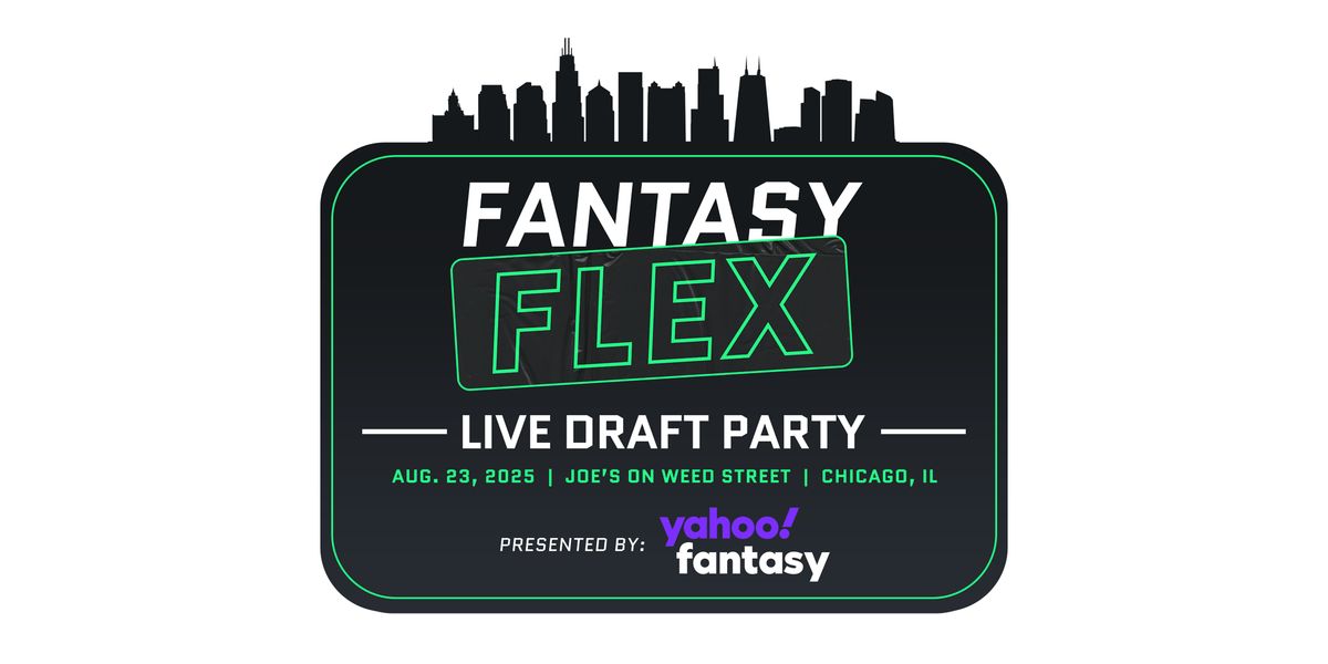 FANTASY FLEX DRAFT PARTY PRESENTED BY YAHOO FANTASY